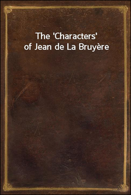 The `Characters` of Jean de La Bruyere