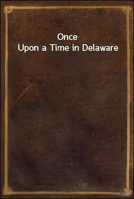 Once Upon a Time in Delaware