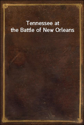 Tennessee at the Battle of New Orleans