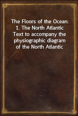 The Floors of the Ocean