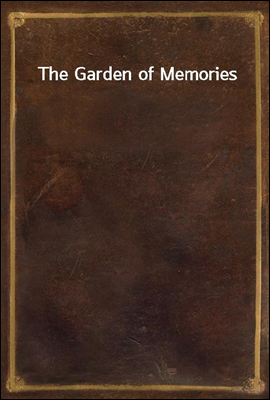 The Garden of Memories