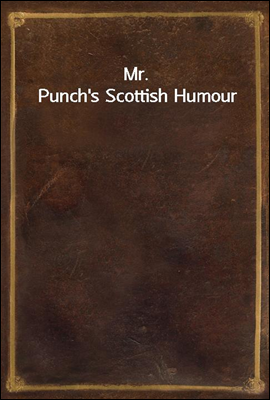 Mr. Punch's Scottish Humour