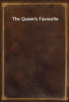 The Queen`s Favourite