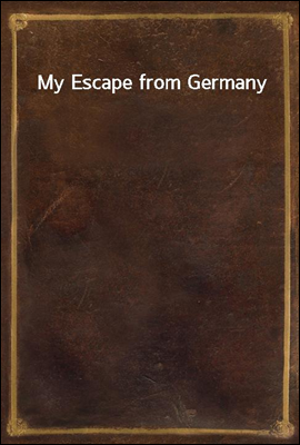My Escape from Germany
