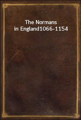 The Normans in England
1066-1154