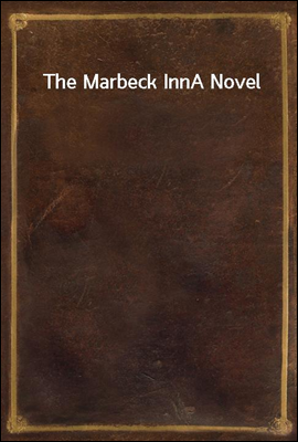 The Marbeck Inn
A Novel