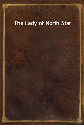 The Lady of North Star