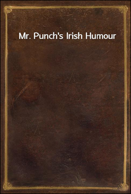 Mr. Punch's Irish Humour