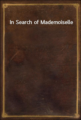 In Search of Mademoiselle