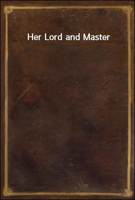 Her Lord and Master