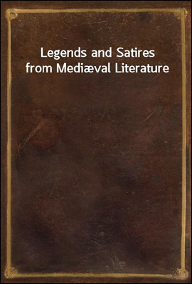 Legends and Satires from Medival Literature