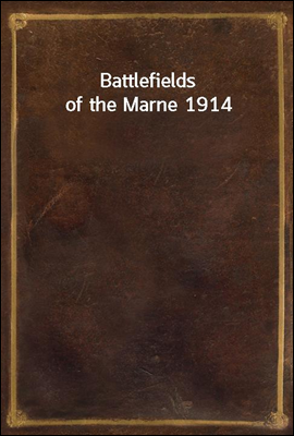 Battlefields of the Marne 1914