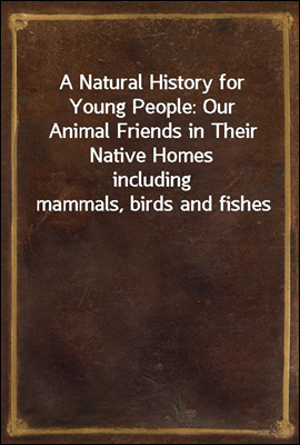 A Natural History for Young People