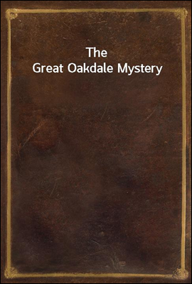 The Great Oakdale Mystery