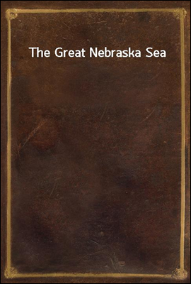 The Great Nebraska Sea