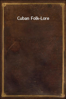 Cuban Folk-Lore