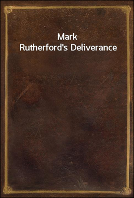 Mark Rutherford`s Deliverance