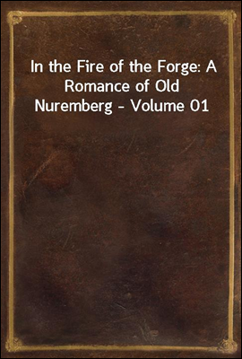 In the Fire of the Forge