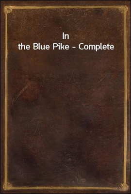 In the Blue Pike - Complete