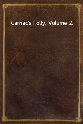 Carnac's Folly, Volume 2.