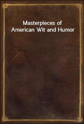 Masterpieces of American Wit and Humor