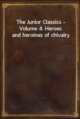 The Junior Classics - Volume 4