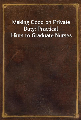 Making Good on Private Duty