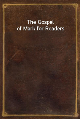 The Gospel of Mark for Readers