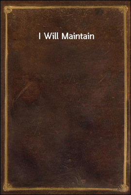 I Will Maintain
