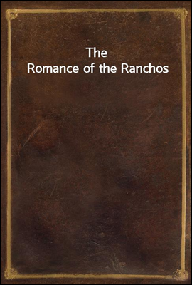 The Romance of the Ranchos