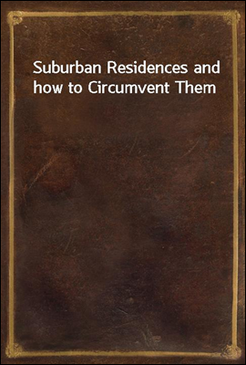 Suburban Residences and how to Circumvent Them
