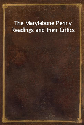 The Marylebone Penny Readings and their Critics