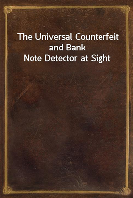 The Universal Counterfeit and Bank Note Detector at Sight