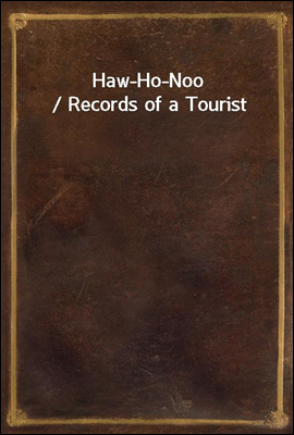 Haw-Ho-Noo / Records of a Tourist
