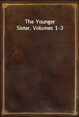 The Younger Sister, Volumes 1-3
