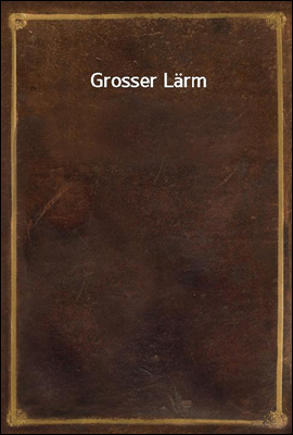 Grosser Larm