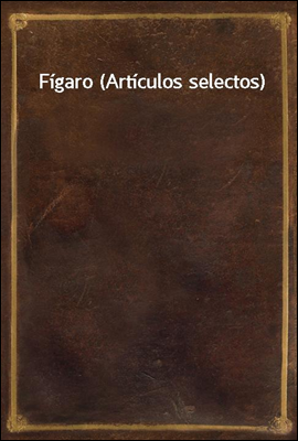 Figaro (Articulos selectos)