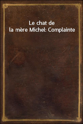 Le chat de la mere Michel: Complainte