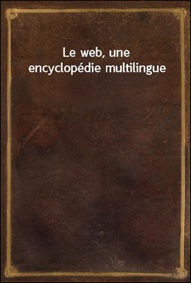 Le web, une encyclopedie multilingue