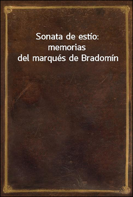 Sonata de estio: memorias del marques de Bradomin