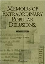  öС Memoirs of Extraordinary Popular Delusions, Volume One