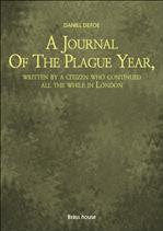 ̹м A Journal Of The Plague Year, written by a citizen who continued all the while in London