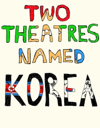 Two Theatres Named Korea