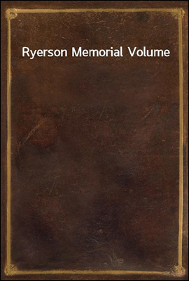 Ryerson Memorial Volume