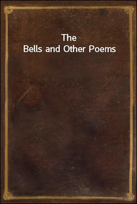 The Bells and Other Poems