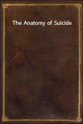 The Anatomy of Suicide