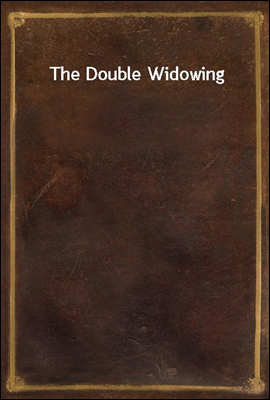 The Double Widowing
