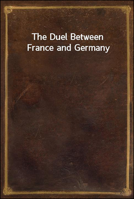 The Duel Between France and Germany