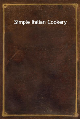 Simple Italian Cookery